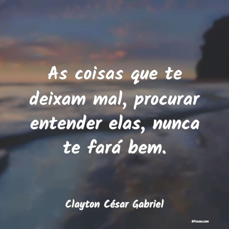Frases de Clayton César Gabriel