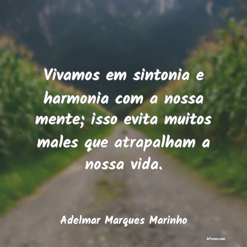 Frases de Adelmar Marques Marinho