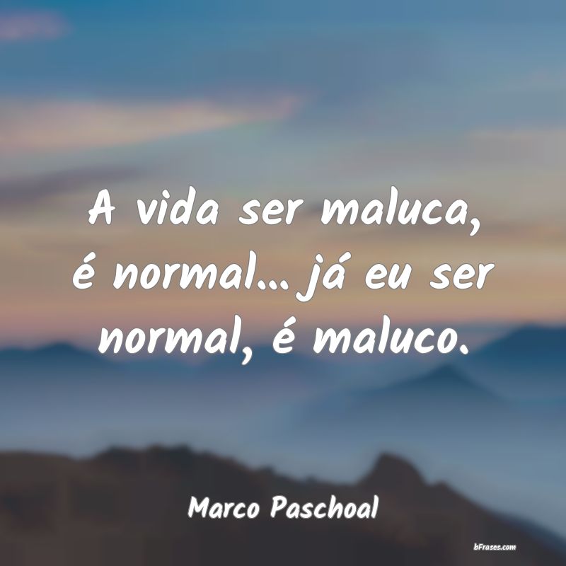 Frases de Marco Paschoal