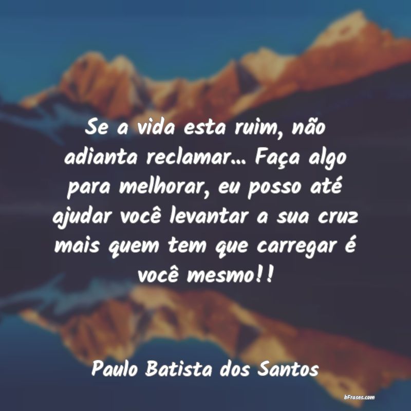 Frases de Paulo Batista dos Santos