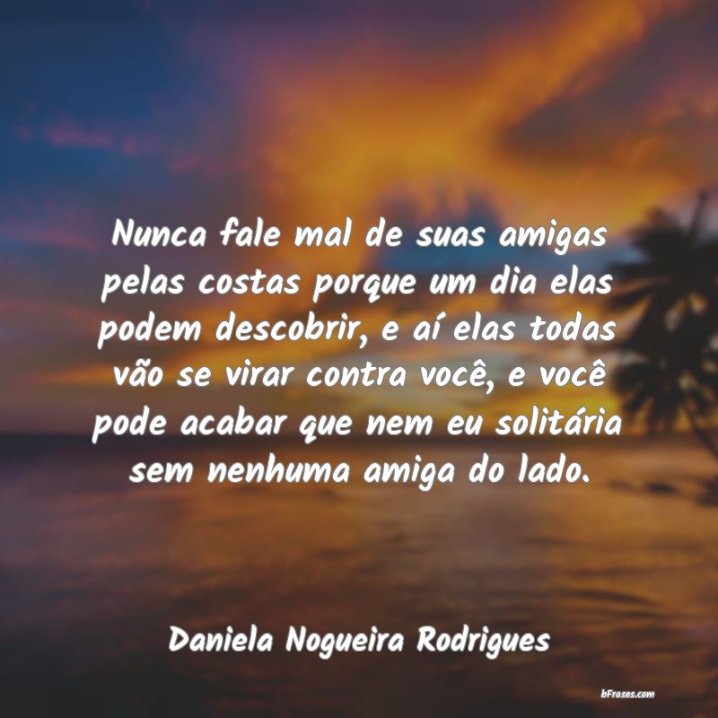 Frases de Daniela Nogueira Rodrigues