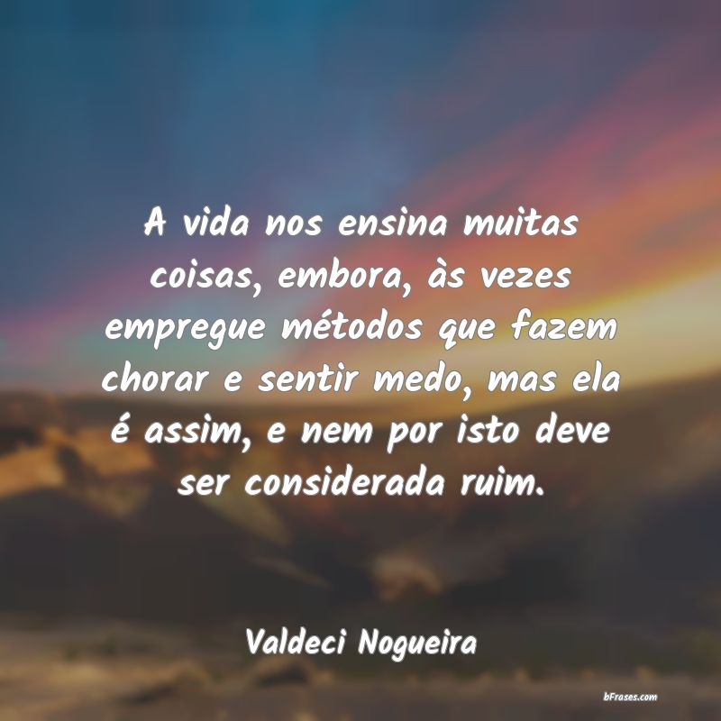 Frases de Valdeci Nogueira