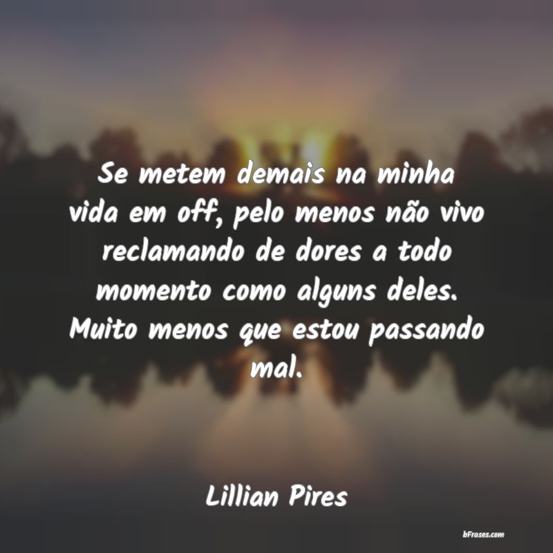 Frases de Lillian Pires