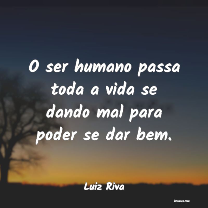 Frases de Luiz Riva
