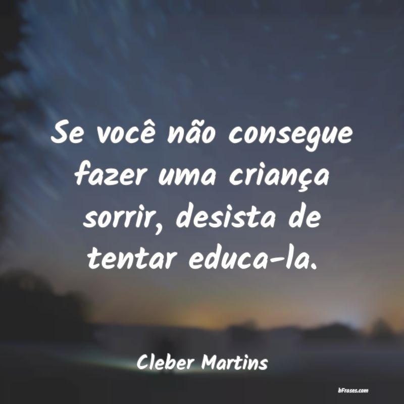 Frases de Cleber Martins