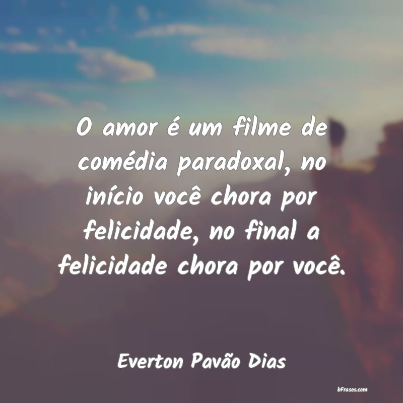 Frases de Everton Pavão Dias