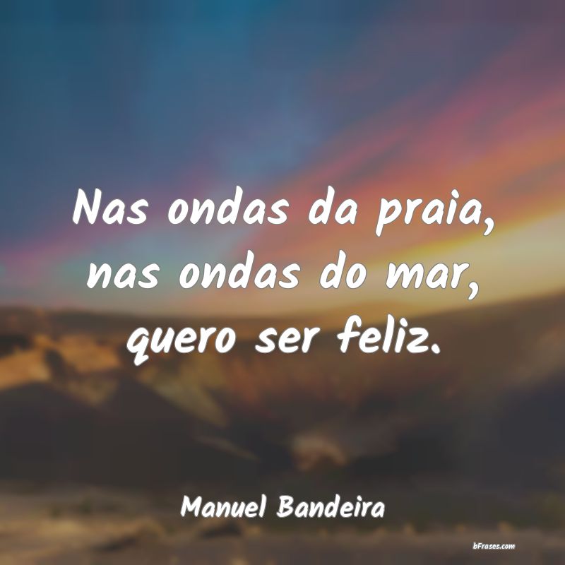 Frases de Manuel Bandeira