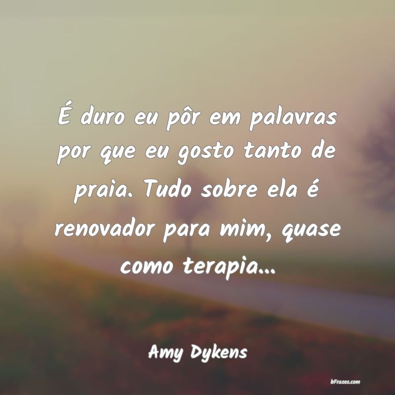 Frases de Amy Dykens