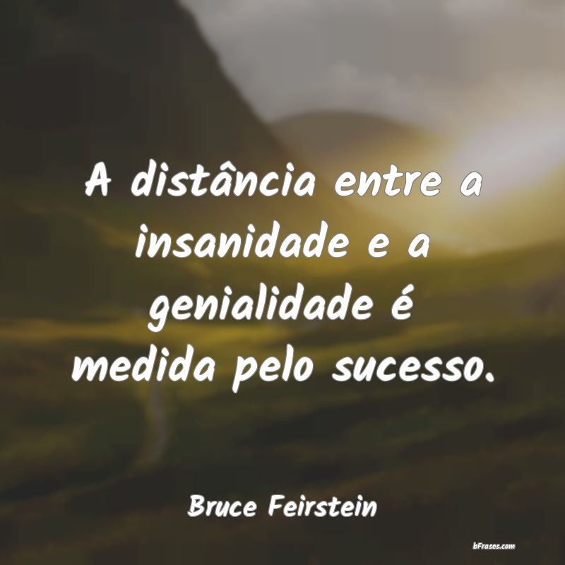 Frases de Bruce Feirstein