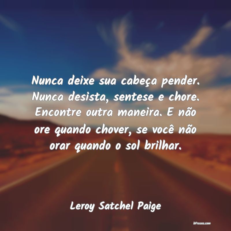 Frases de Leroy Satchel Paige