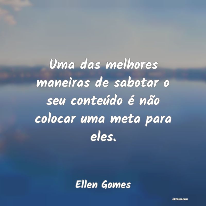 Frases de Ellen Gomes