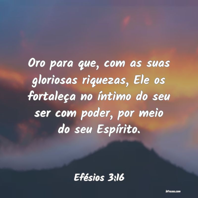 Frases de Efésios 3:16