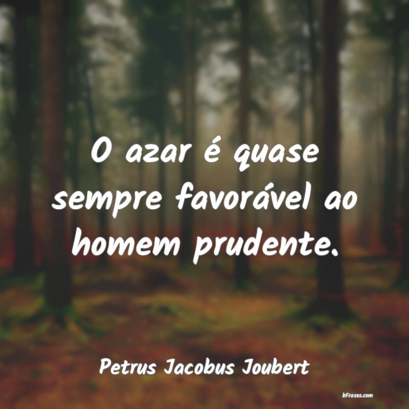 Frases de Petrus Jacobus Joubert