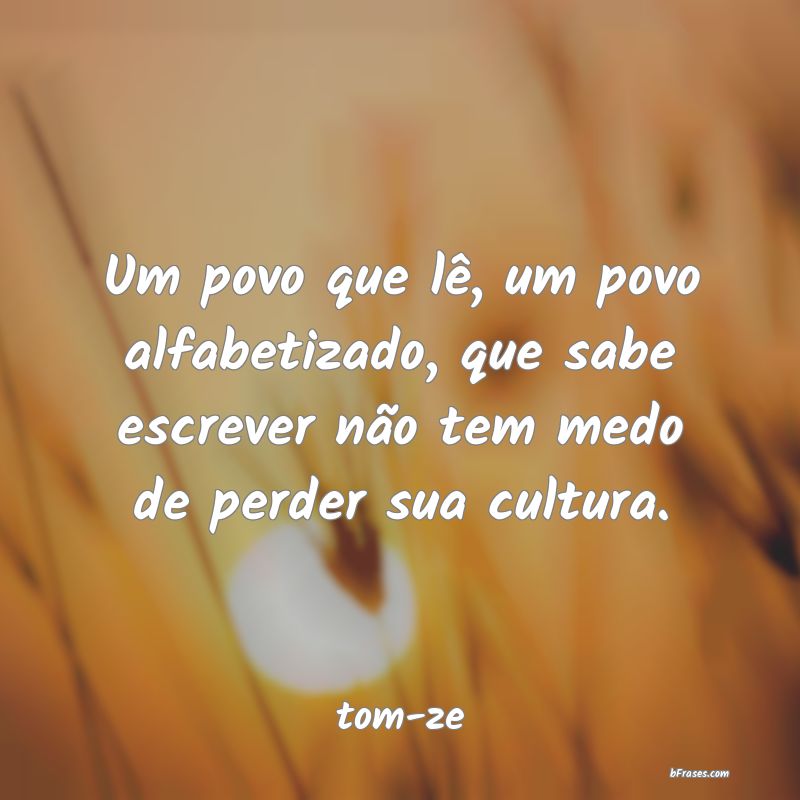 Frases de tom-ze