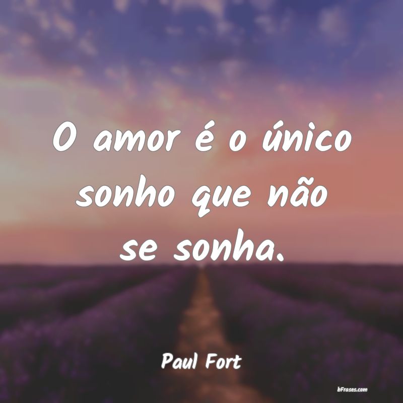 Frases de Paul Fort