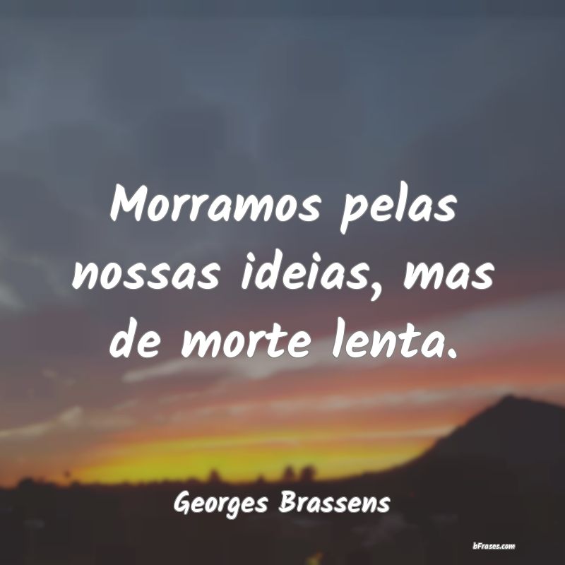 Frases de Georges Brassens