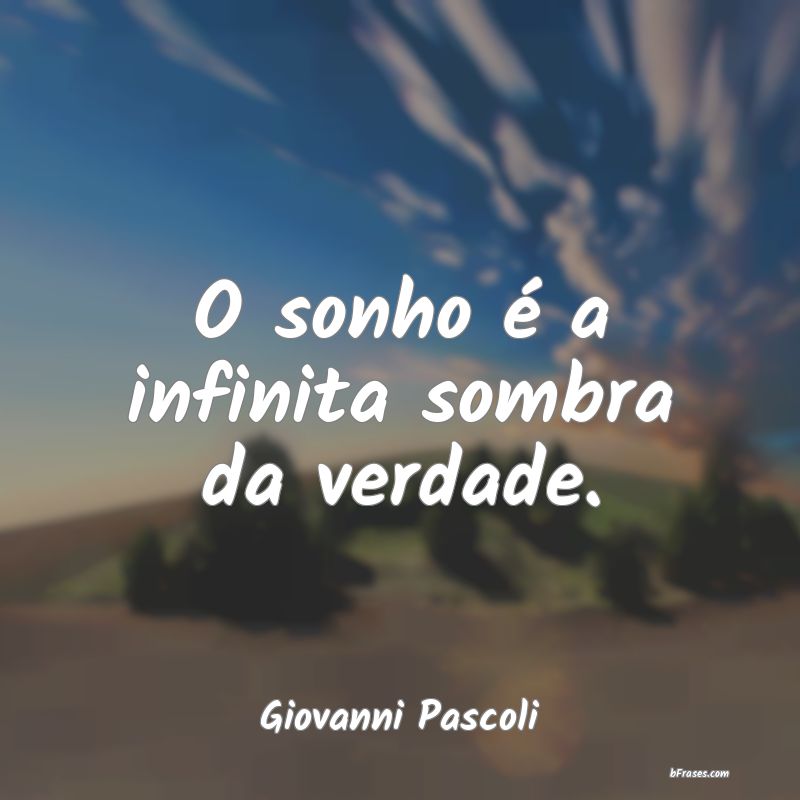 Frases de Giovanni Pascoli