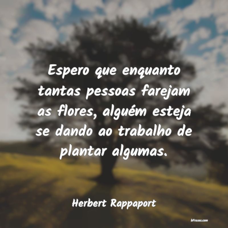 Frases de Herbert Rappaport