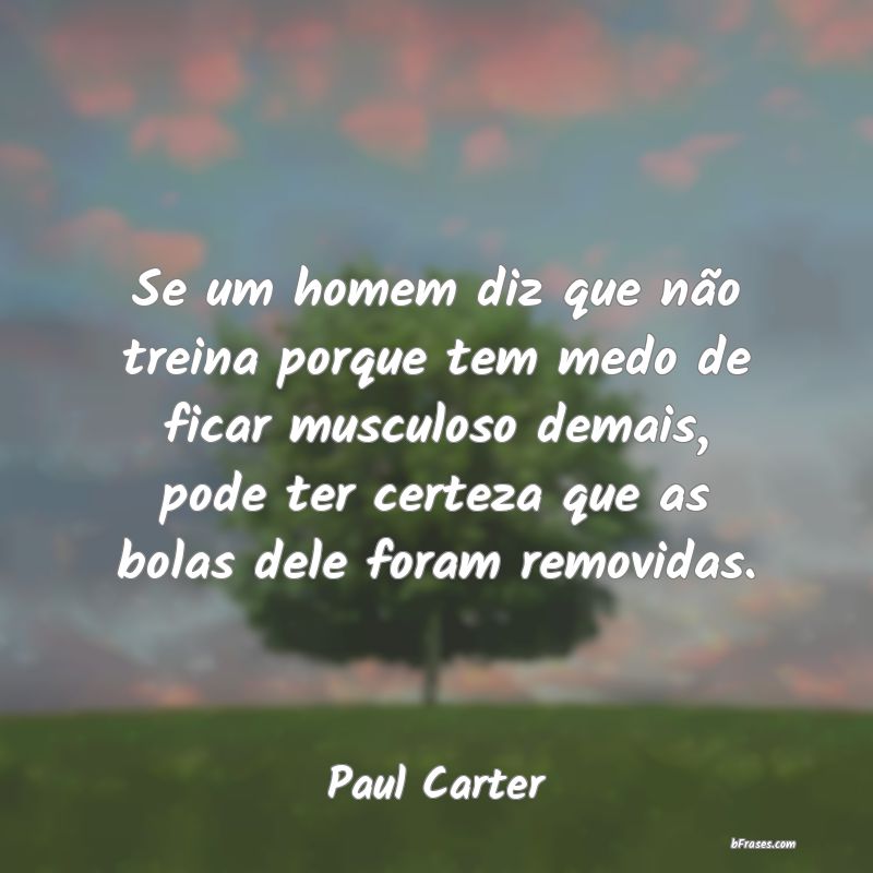 Frases de Paul Carter