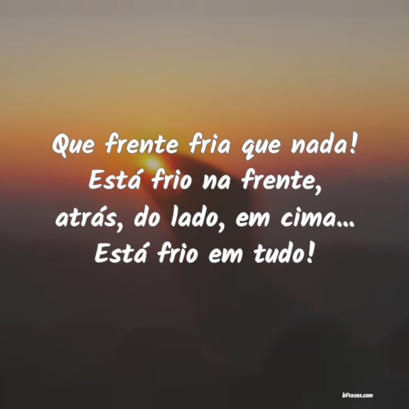 Frases de Frio