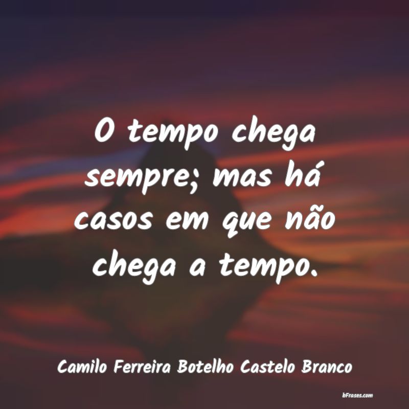 Frases de Camilo Ferreira Botelho Castelo Branco