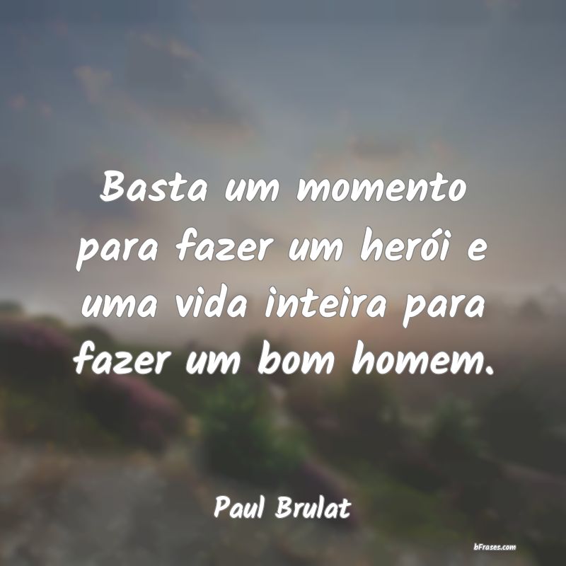 Frases de Paul Brulat