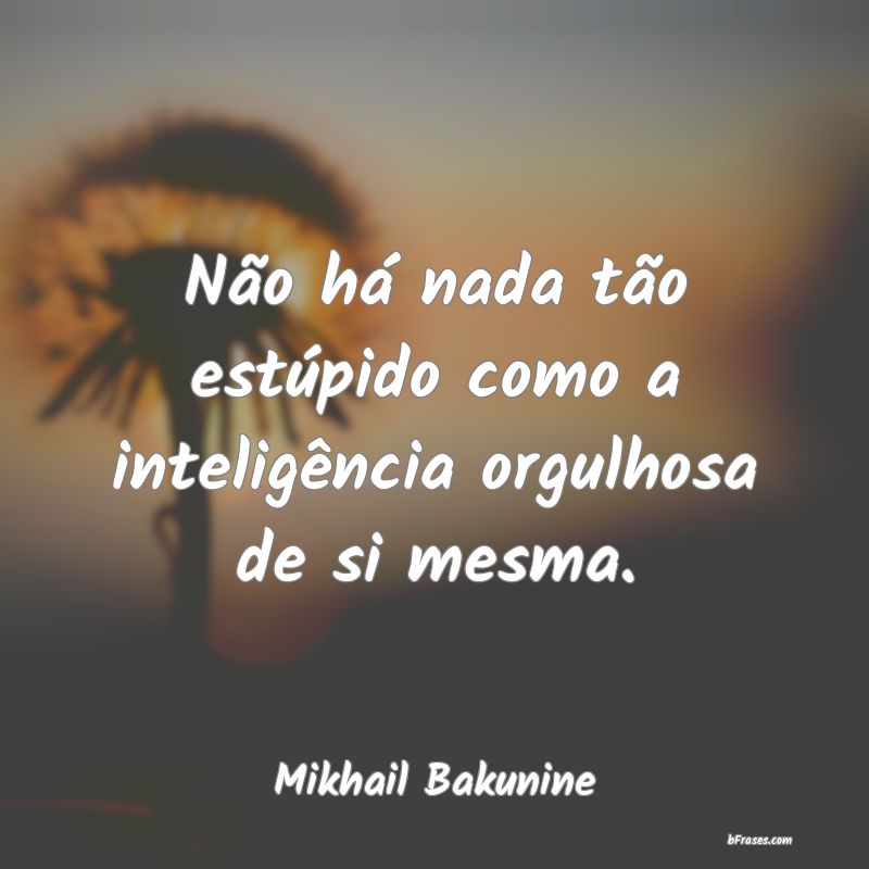 Frases de Mikhail Bakunine