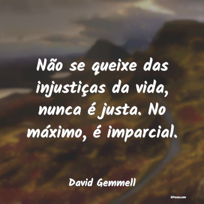 Frases de David Gemmell