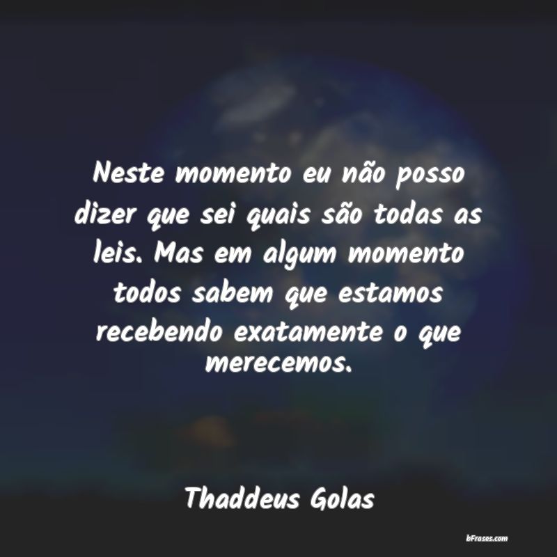 Frases de Thaddeus Golas