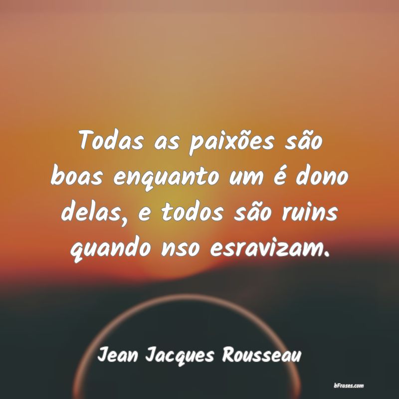 Frases de Jean Jacques Rousseau