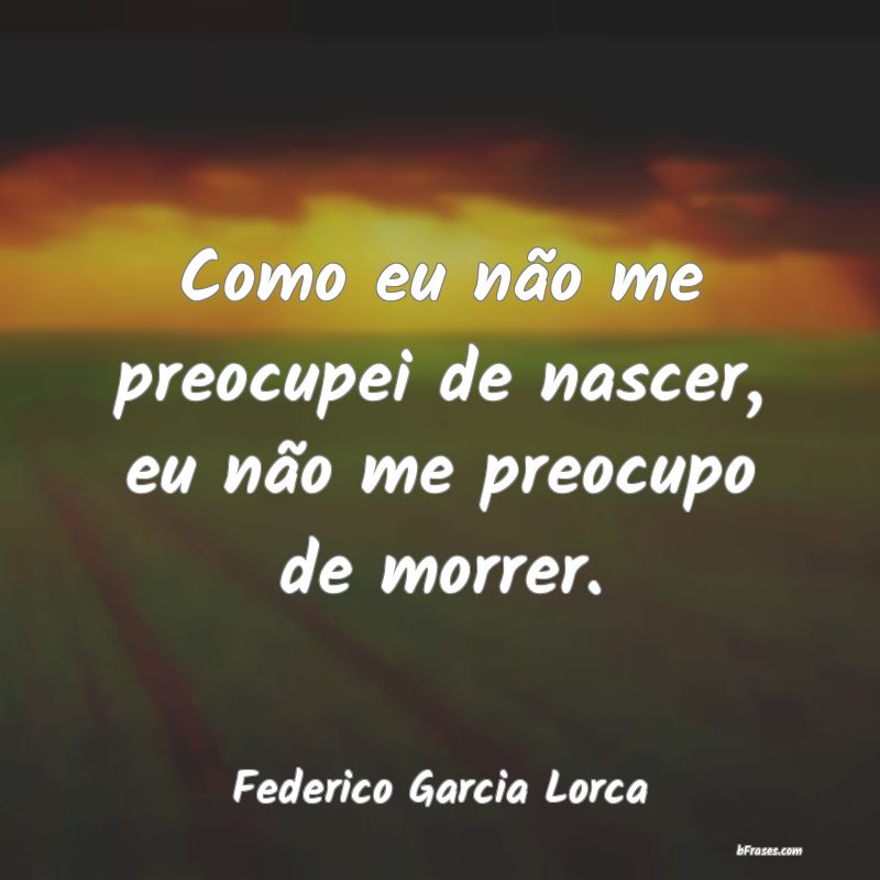 Frases de Federico Garcia Lorca