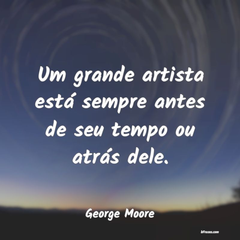 Frases de George Moore
