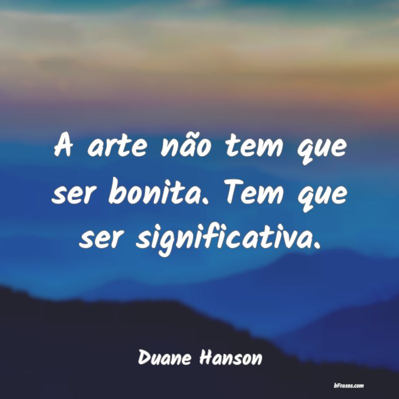 Frases de Duane Hanson