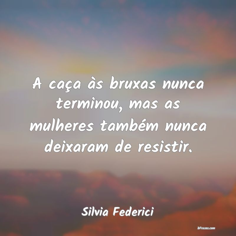 Frases de Silvia Federici