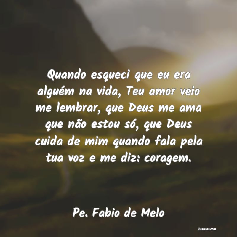 Frases de Pe. Fabio de Melo