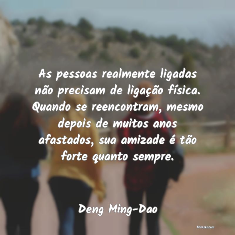 Frases de Deng Ming-Dao