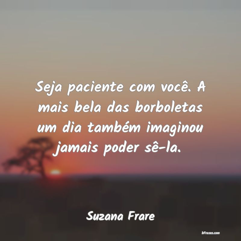 Frases de Suzana Frare