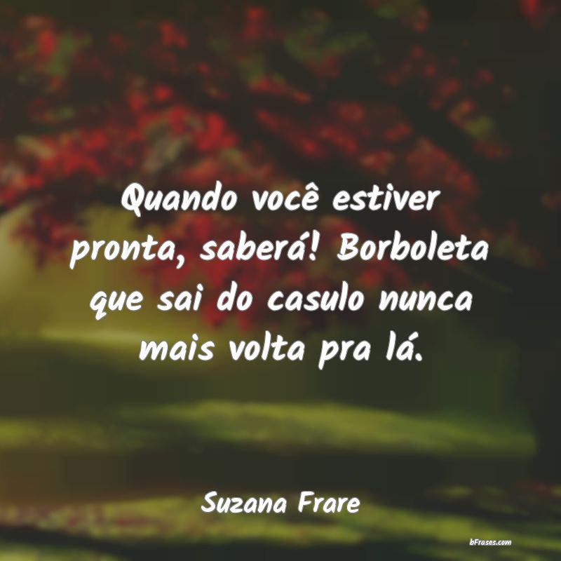 Frases de Suzana Frare