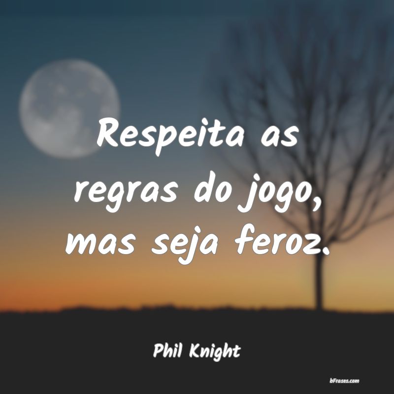 Frases de Phil Knight