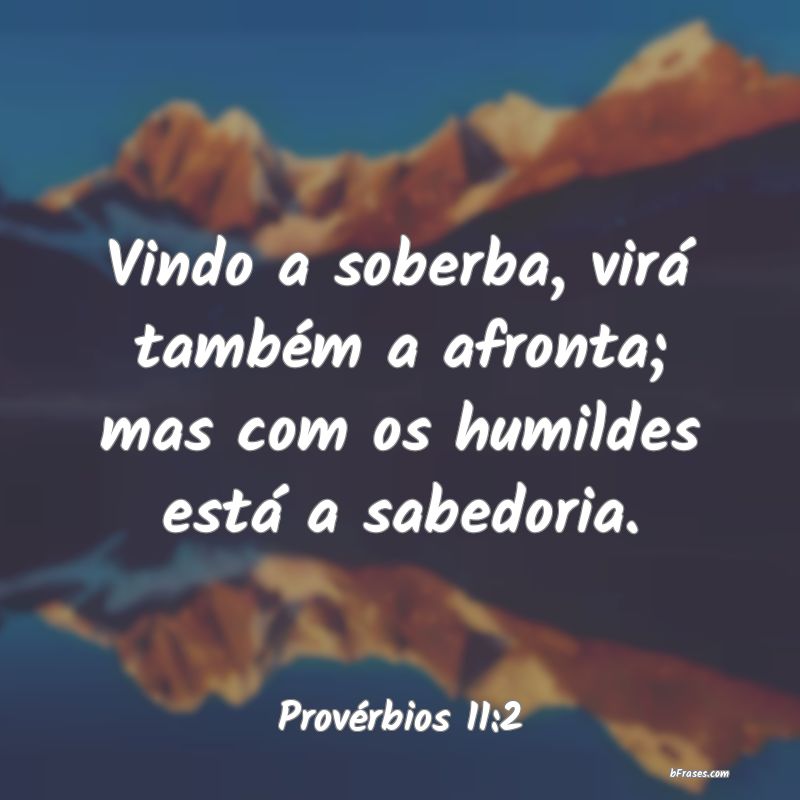Frases de Provérbios 11:2