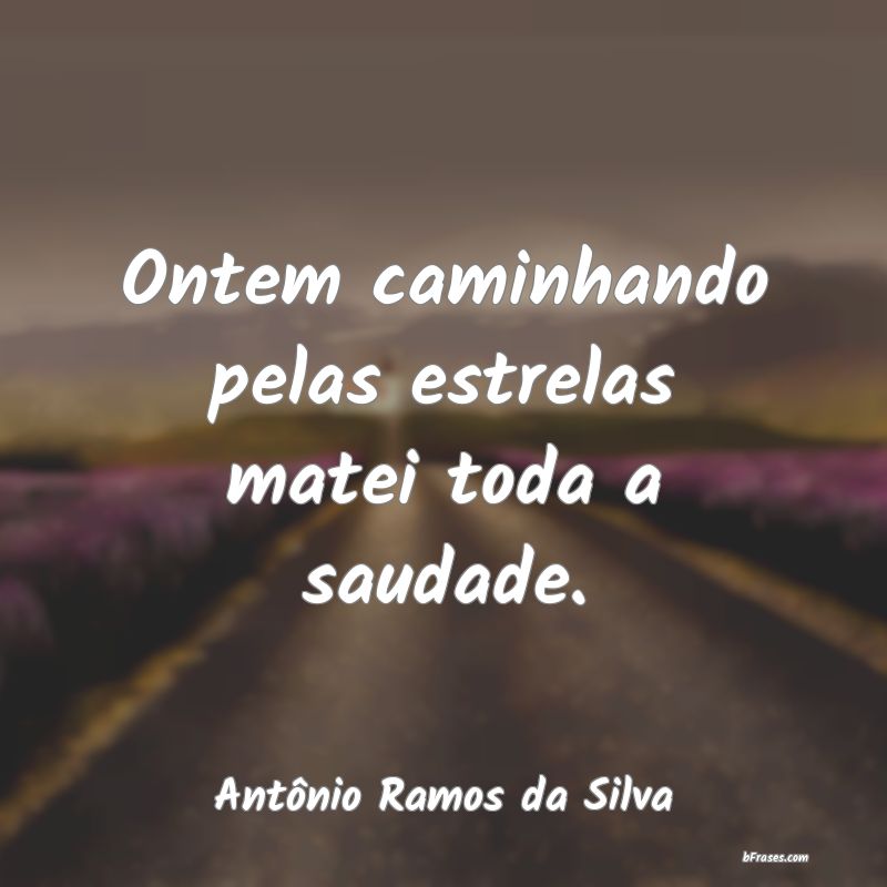 Frases de Antônio Ramos da Silva