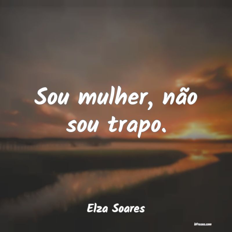 Frases de Elza Soares