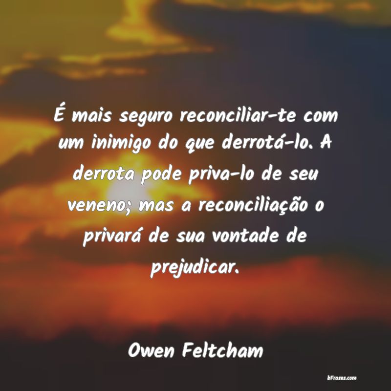 Frases de Owen Feltcham