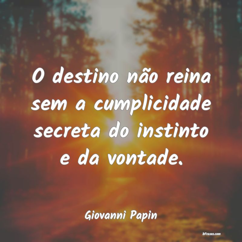 Frases de Giovanni Papin
