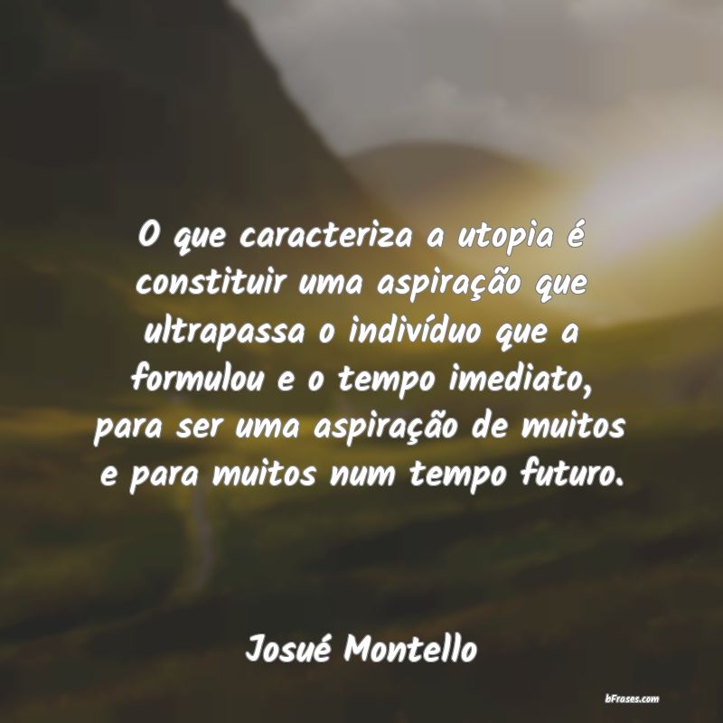 Frases de Josué Montello