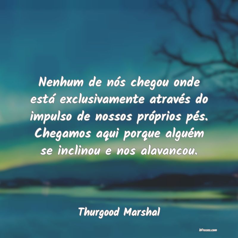 Frases de Thurgood Marshal