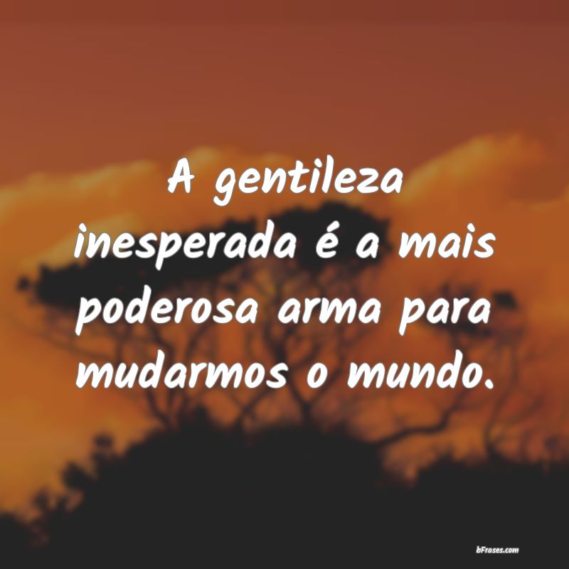 Frases de Gentileza