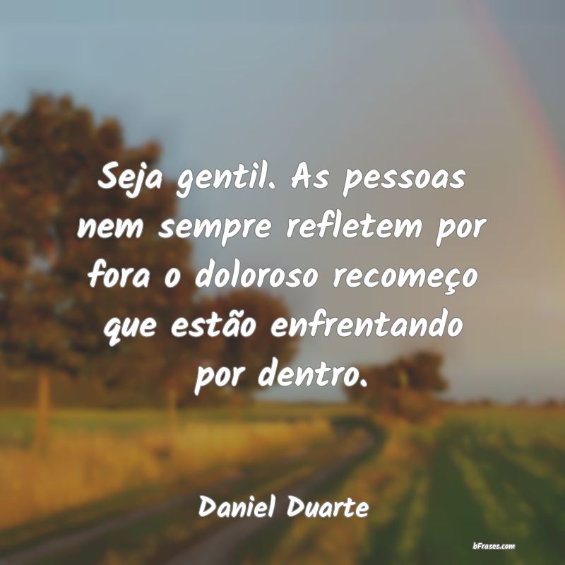 Frases de Daniel Duarte