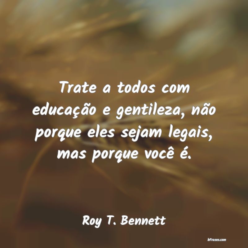 Frases de Roy T. Bennett