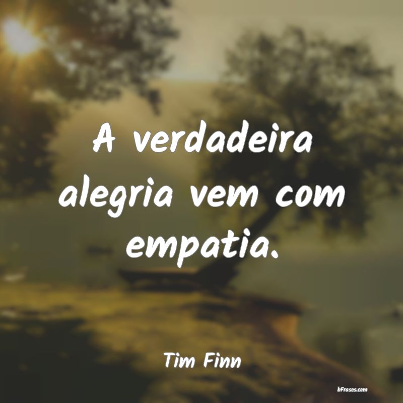 Frases de Tim Finn